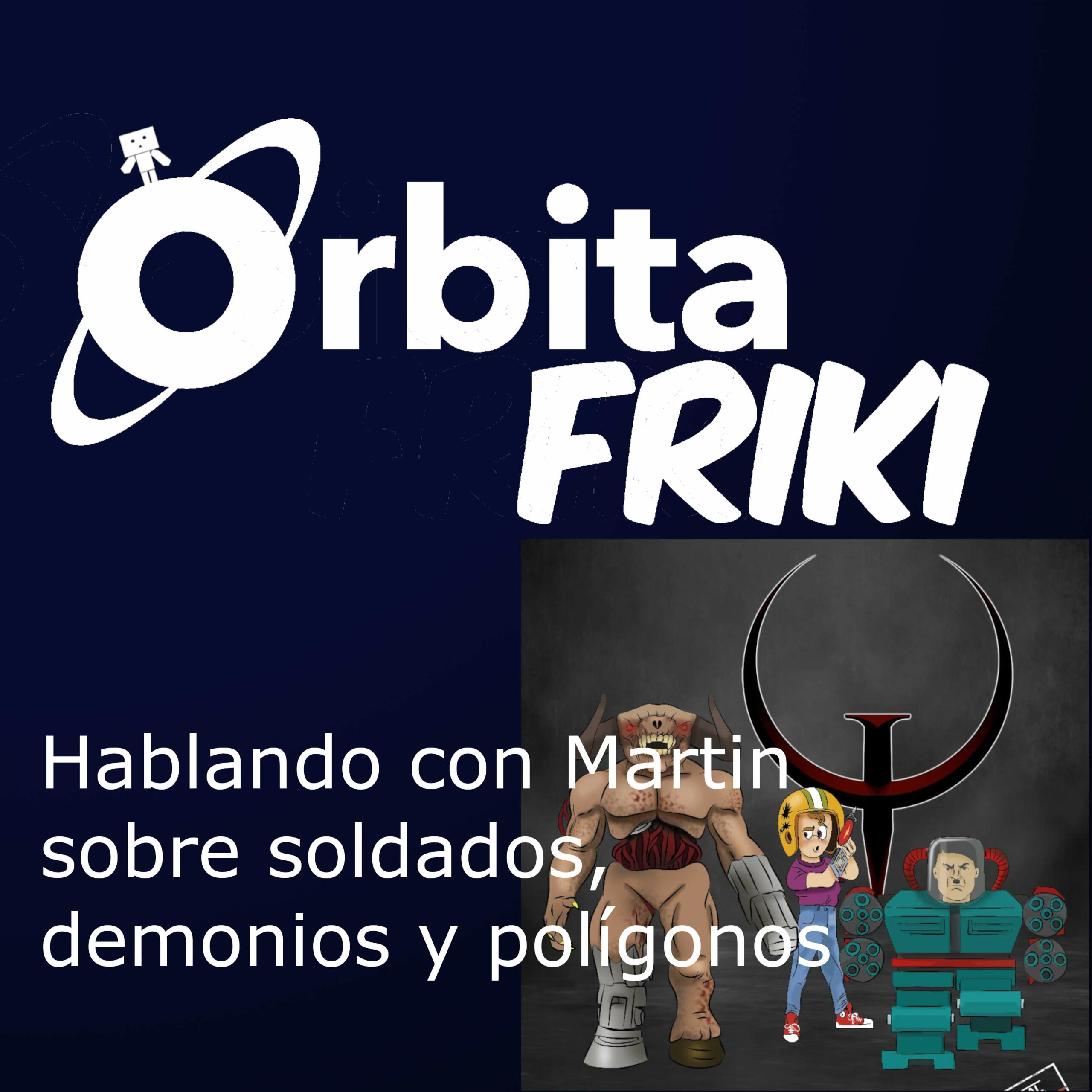 Hablando con Martin sobre soldados, demonios y polígonos